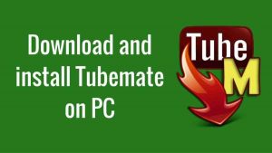 Windows TubeMate Crack Full With Key Free Download